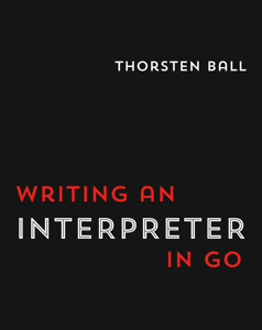 Cover of Writing An Interpreter In Go, the first part